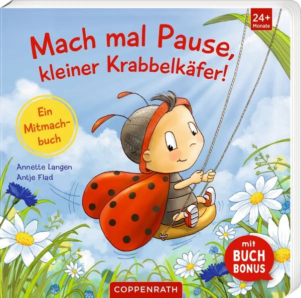 Mach mal Pause, kleiner Krabbelkäfer !