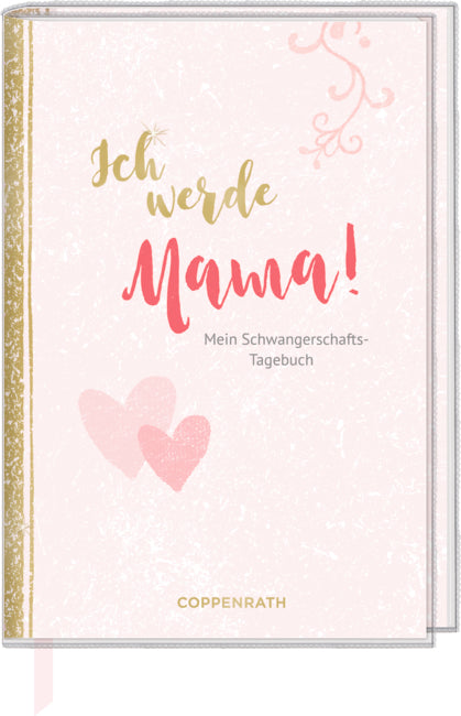 Ich werde Mama! Mein Schwangerschaftstagebuch