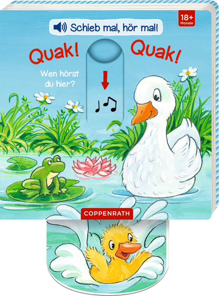 Schieb mal, hör mal!: Quak!Quak! Wen hörst du hier? (Sound.)