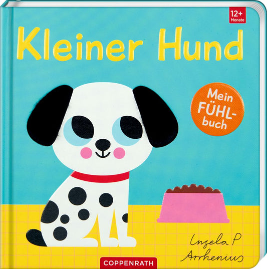 Mein Fühlbuch: Kleiner Hund (Fühlen&begreifen)