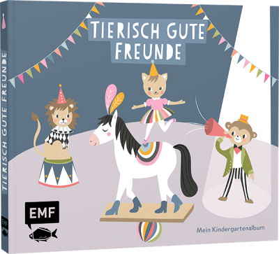Tierisch gute Freunde – Mein Kindergartenalbum