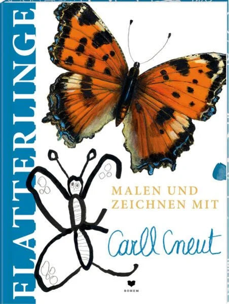 Flatterlinge- Malen und Zeichnen mit Carll Cneut