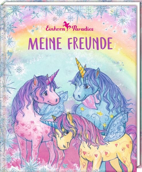 Freundebuch -Meine Freunde (Einhorn-Paradies)