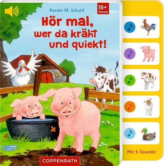 Hör mal, was da kräht und quiekt!