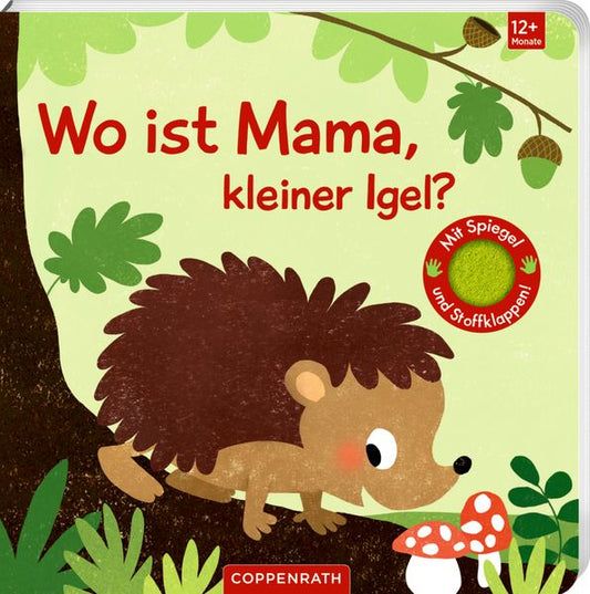 Wo ist Mama, kleiner Igel? (Fühlen&begreifen)